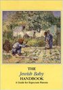 The Jewish Baby Handbook A Guide for Expectant Parents