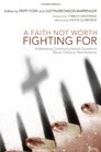 A Faith Not Worth Fighting For Addressing Commonly Asked Questions about Christian Nonviolence