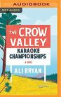 The Crow Valley Karaoke Championships: A Novel