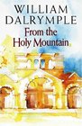 From the Holy Mountain a journey in the shadow of Byzantium