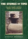 The Stones of Time Calendars Sundials and Stone Chambers of Ancient Ireland