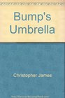 Bump's Umbrella