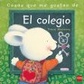 Cosas que me gustan del colegio (Feelings Collection) (Spanish Edition)