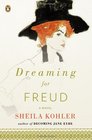 Dreaming for Freud A Novel