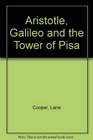Aristotle Galileo and the Tower of Pisa