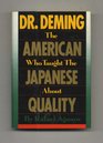 Dr Deming The American Who Taught the Japanese About Quality