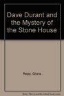 Dave Durant and the Mystery of the Stone House