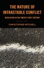 The Nature of Intractable Conflict Resolution in the TwentyFirst Century