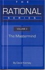 The Rational Series Vol 3 The Mastermind