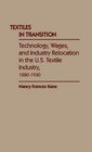 Textiles in Transition Technology Wages and Industry Relocation in the US Textile Industry 18801930
