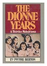The Dionne Years A Thirties Melodrama