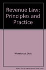 Revenue Law Principles and Practice