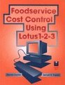 Foodservice Cost Control Using Lotus 123/Book and Disk