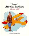 Young Amelia Earhart A Dream to Fly