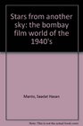 Stars from another sky the bombay film world of the 1940's