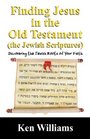 Finding Jesus in the Old Testament  Discovering the Jewish Roots of Your Faith