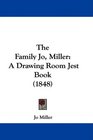 The Family Jo Miller A Drawing Room Jest Book