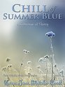 Chill of Summer Blue A Collection of Poetry Seasons of Poetry Series Book