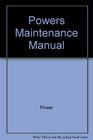 Powers Maintenance Manual