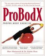 ProBodX  Proper Body Exercise The Path to True Fitness