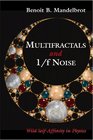 Multifractals and 1/F Noise Wild SelfAffinity in Physics   Selecta Volume N