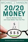 20/20 Money Change Your Perspective Charge Your Financial Intelligence and See the Markets Clearly