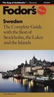 Sweden  The Complete Guide with the Best of Stockholm the Lakes and the Islands