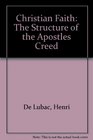 Christian Faith The Structure of the Apostles Creed