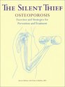 The Silent Thief Osteoporosis Exercises and Strategies Prevention and Treatment