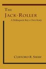 The JackRoller A Delinquent Boy's Own Story