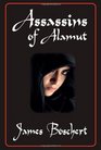 ASSASSINS OF ALAMUT: A Novel of Persia and Palestine in the Time of the Crusades