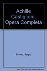 Achille Castiglioni Opera Completa