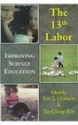 Thirteenth Labor Improving Science Education