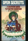 Open Secrets A Western Guide to Tibetan Buddhism