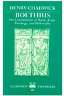 Boethius The Consolations of Music Logic Theology and Philosophy