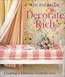 Decorate Rich: Creating a Fabulous Look for Less