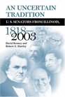 An Uncertain Tradition US Senators From Illinois 18182003