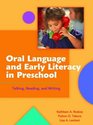 Oral Language and Early Literacy in Preschool Talking Reading and Writing