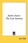 James Joyce The Last Journey
