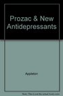 Prozac  New Antidepressants