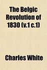 The Belgic Revolution of 1830