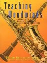 Teaching Woodwinds A Method and Resource Handbook for Music Educators