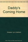 Daddy's Coming Home