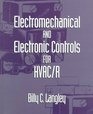 Electromechanical and Electronic Controls for HVAC/R