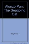 Alonzo Purr The Seagoing Cat