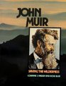 John Muir Saving the Wilderness