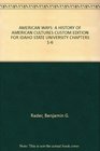 AMERICAN WAYS A HISTORY OF AMERICAN CULTURES CUSTOM EDITION FOR IDAHO STATE UNIVERSITY CHAPTERS 16