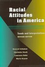 Racial Attitudes in America  Trends and Interpretations Revised Edition