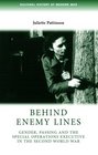 Behind Enemy Lines Gender Passing and the Special Operation Executive in the Second World War