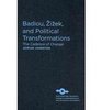 Badiou Zizek and Political Transformations The Cadence of Change